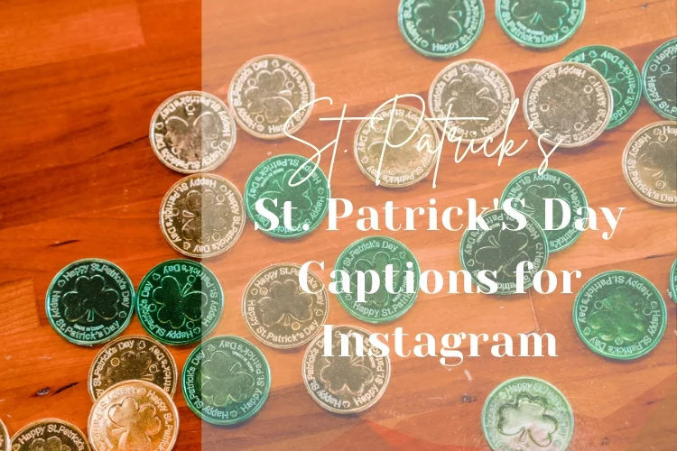 St. Patrick'S Day Captions for Instagram, St Patrick's Day Insta Captions with Quotes Messages Wishes 2022