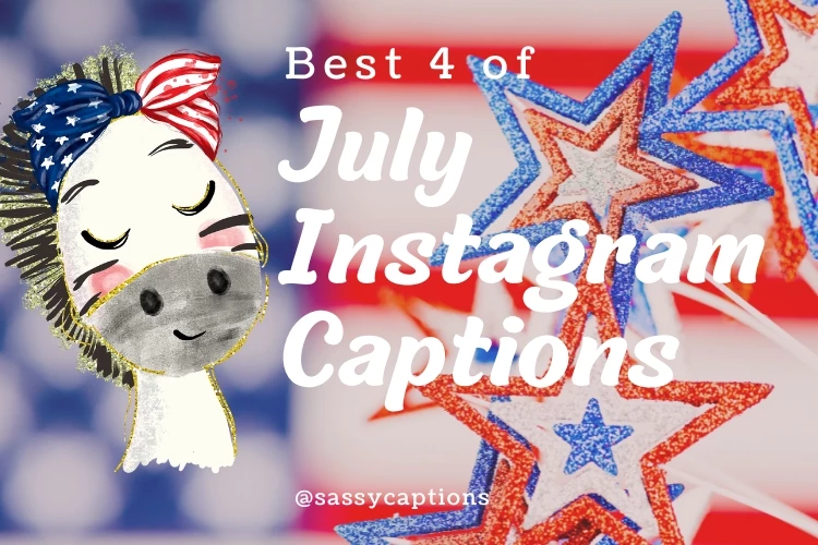 Best 4 of July Captions That You Can Use