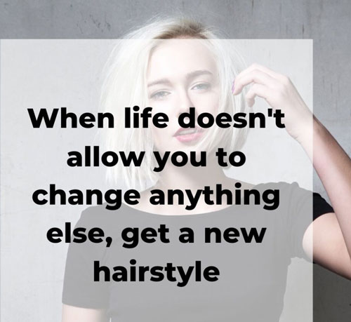 Details more than 165 funny quotes about hairstyles latest